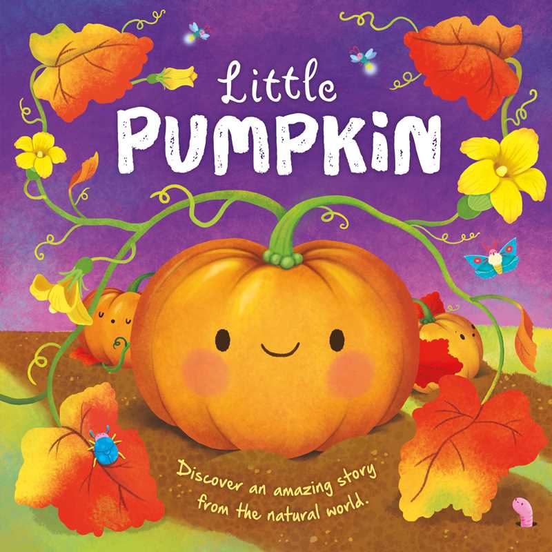 Nature Stories: Little Pumpkin-Discover an Amazing Story from the Natural World by IglooBooks